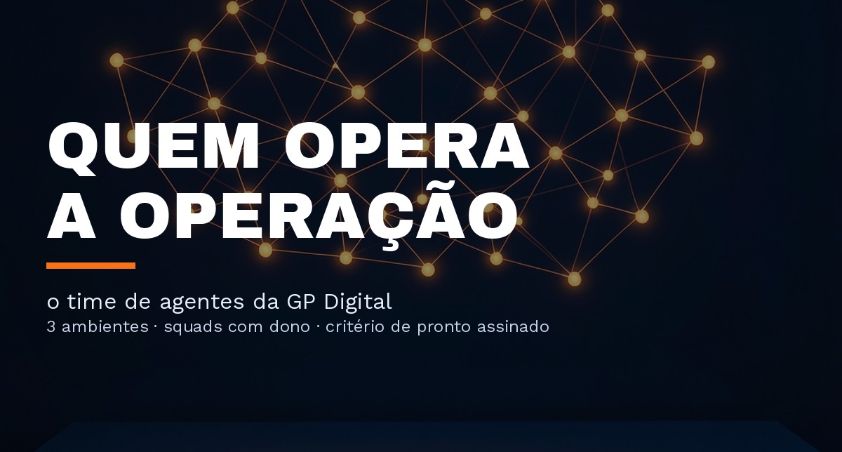 Nós luminosos conectados por linhas laranja sobre fundo azul-escuro — o time de agentes que opera a GP Digital